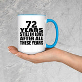72nd Anniversary 72 Years Still In Love After Years - 15oz Accent Mug Blue