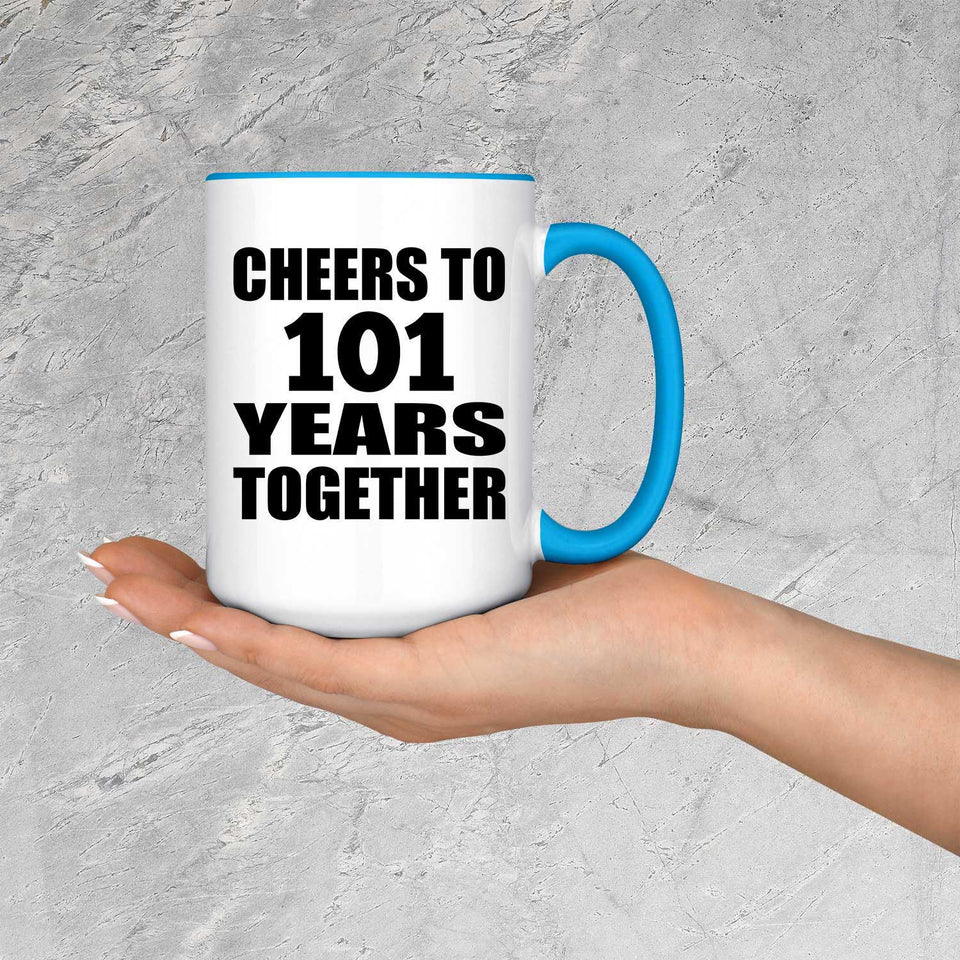 101st Anniversary Cheers To 101 Years Together - 15oz Accent Mug Blue