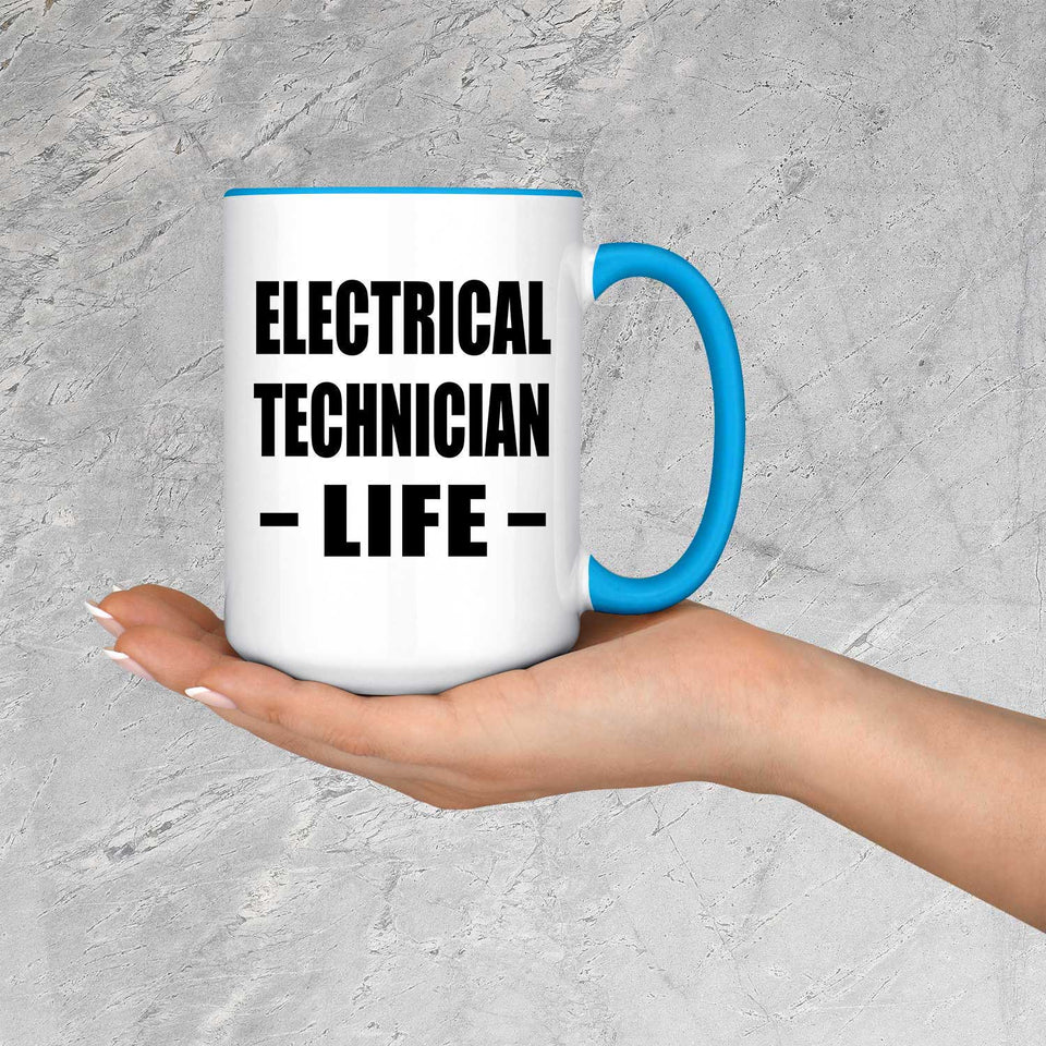 Electrical Technician Life - 15oz Accent Mug Blue