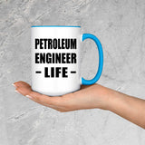 Petroleum Engineer Life - 15oz Accent Mug Blue