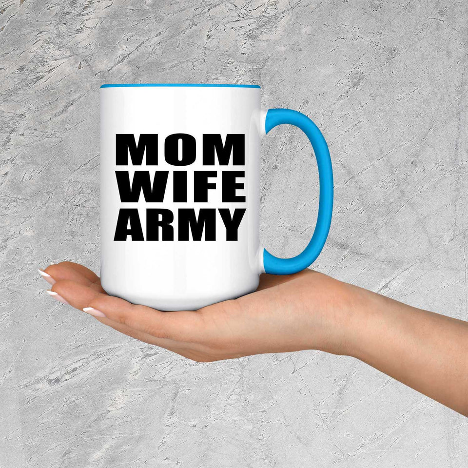 Mom Wife Army - 15oz Accent Mug Blue