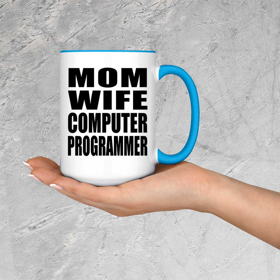 Mom Wife Computer Programmer - 15oz Accent Mug Blue
