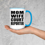Mom Wife Court Reporter - 15oz Accent Mug Blue