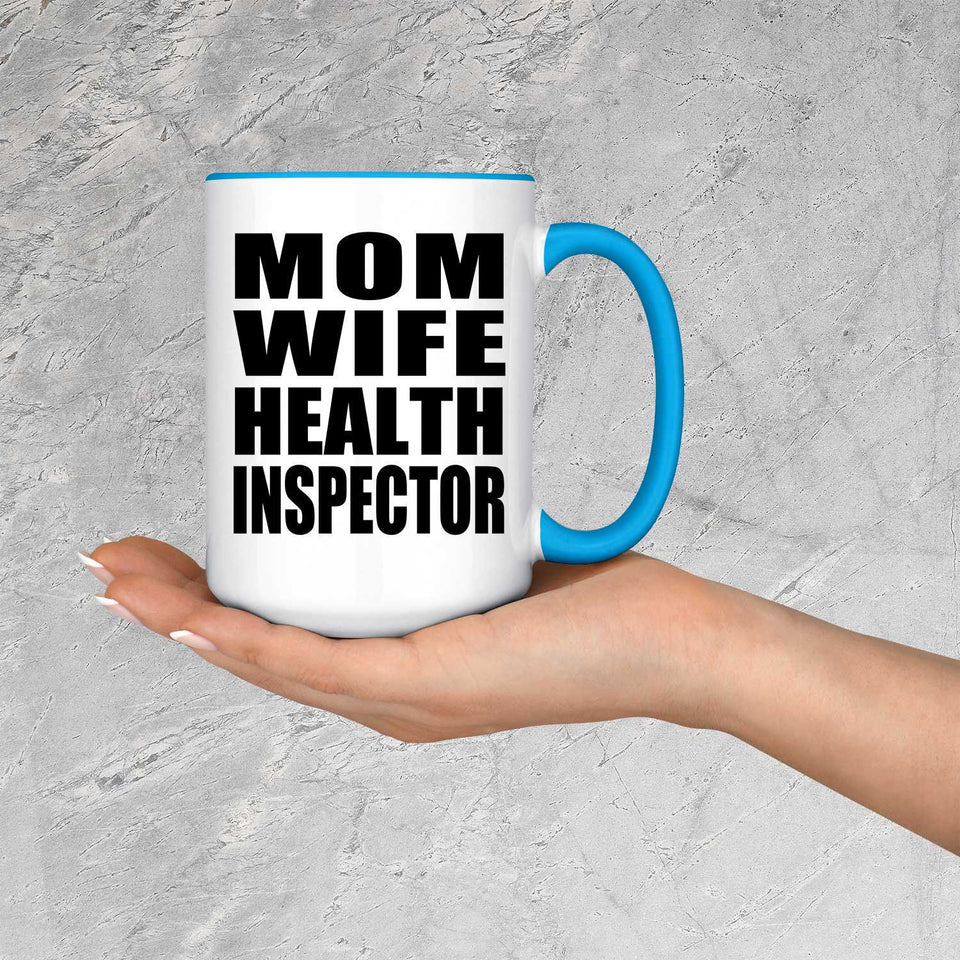 Mom Wife Health Inspector - 15oz Accent Mug Blue