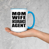 Mom Wife Insurance Agent - 15oz Accent Mug Blue