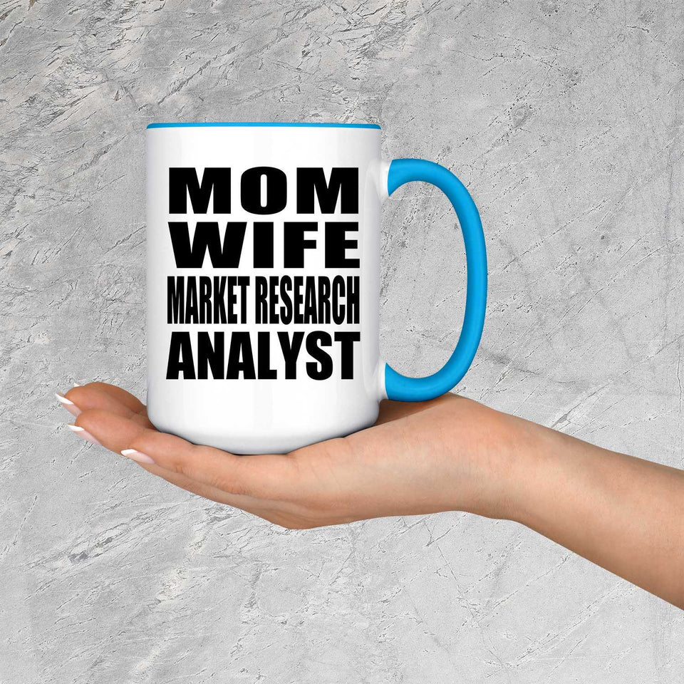 Mom Wife Market Research Analyst - 15oz Accent Mug Blue