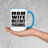 Mom Wife Military Personnel - 15oz Accent Mug Blue