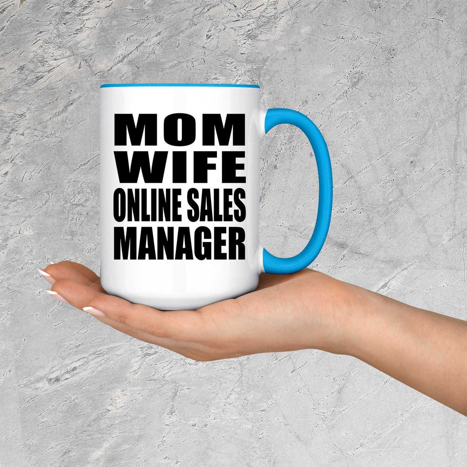 Mom Wife Online Sales Manager - 15oz Accent Mug Blue