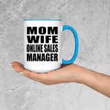 Mom Wife Online Sales Manager - 15oz Accent Mug Blue