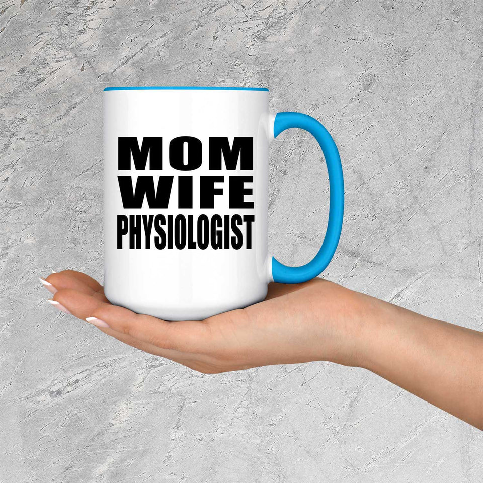 Mom Wife Physiologist - 15oz Accent Mug Blue