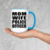 Mom Wife Police Officer - 15oz Accent Mug Blue