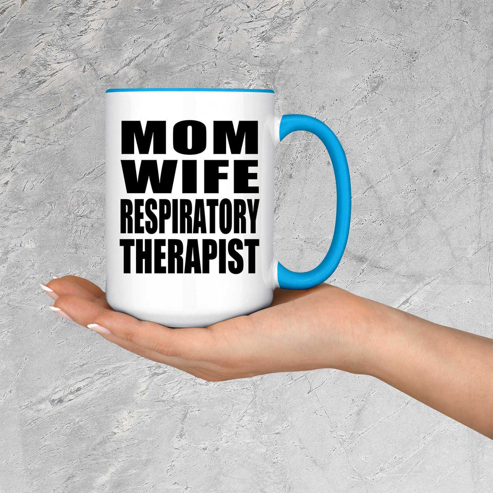 Mom Wife Respiratory Therapist - 15oz Accent Mug Blue