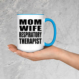 Mom Wife Respiratory Therapist - 15oz Accent Mug Blue
