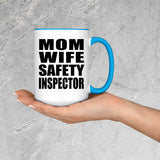 Mom Wife Safety Inspector - 15oz Accent Mug Blue