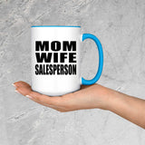 Mom Wife Salesperson - 15oz Accent Mug Blue