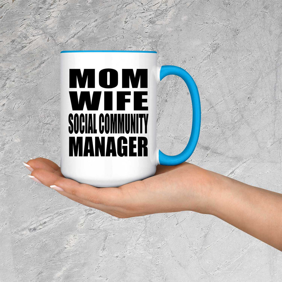 Mom Wife Social Community Manager - 15oz Accent Mug Blue