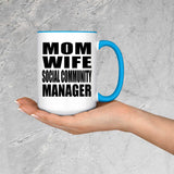 Mom Wife Social Community Manager - 15oz Accent Mug Blue