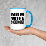 Mom Wife Sociologist - 15oz Accent Mug Blue