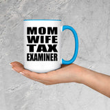 Mom Wife Tax Examiner - 15oz Accent Mug Blue