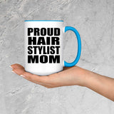 Proud Hair Stylist Mom - 15oz Accent Mug Blue