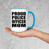 Proud Police Officer Mom - 15oz Accent Mug Blue