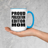 Proud Publication Editor Mom - 15oz Accent Mug Blue