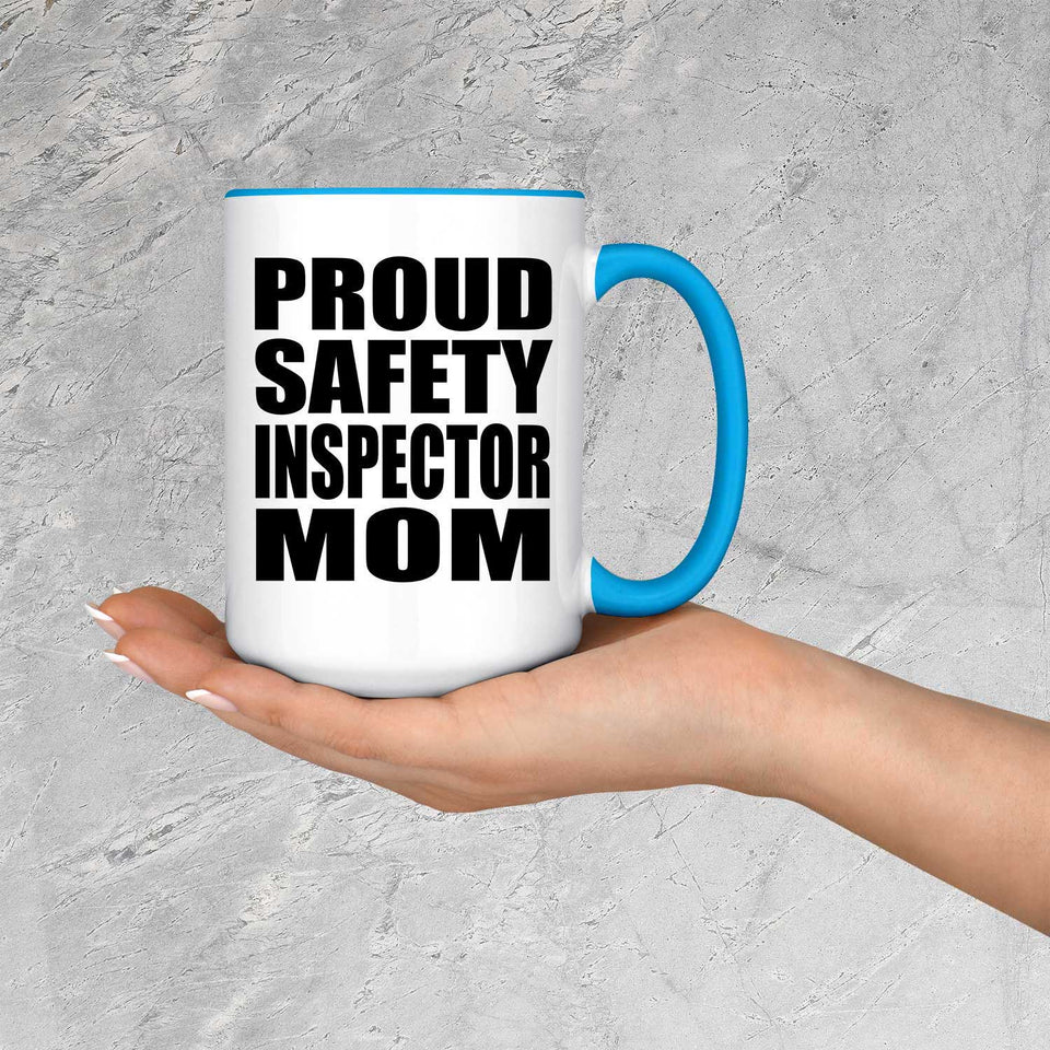 Proud Safety Inspector Mom - 15oz Accent Mug Blue