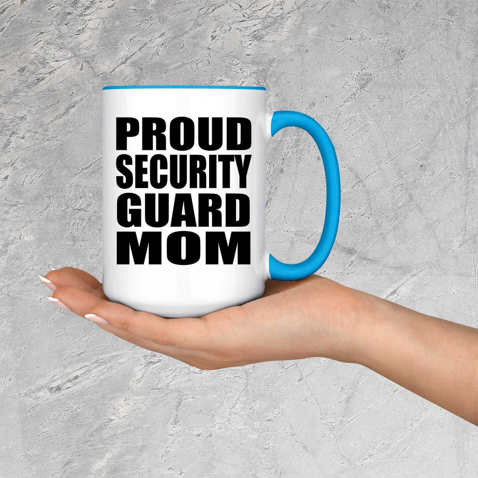 Proud Security Guard Mom - 15oz Accent Mug Blue