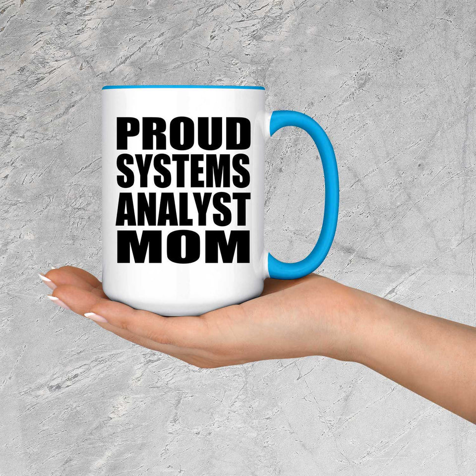 Proud Systems Analyst Mom - 15oz Accent Mug Blue