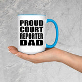 Proud Court Reporter Dad - 15oz Accent Mug Blue