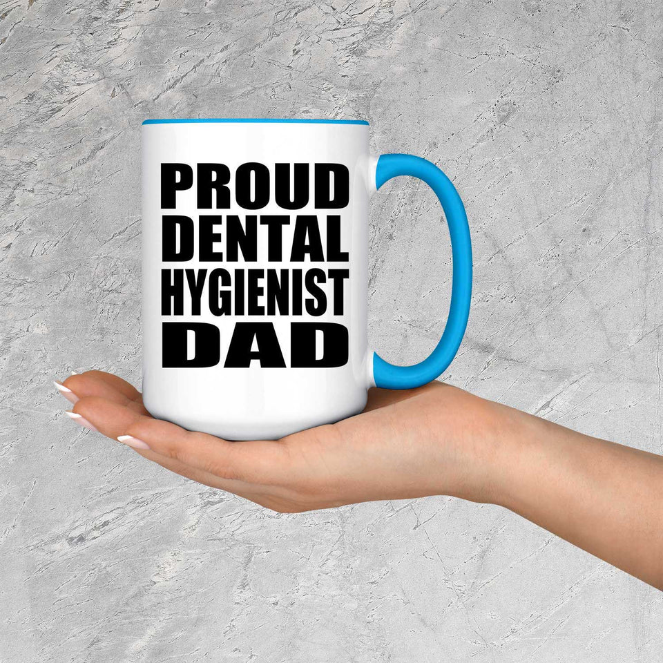 Proud Dental Hygienist Dad - 15oz Accent Mug Blue