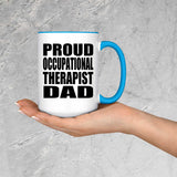Proud Occupational Therapist Dad - 15oz Accent Mug Blue