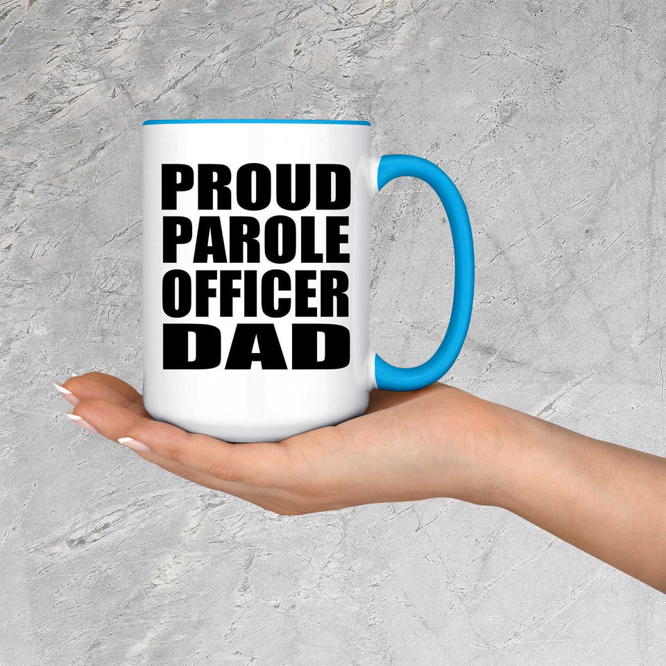 Proud Parole Officer Dad - 15oz Accent Mug Blue