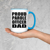 Proud Parole Officer Dad - 15oz Accent Mug Blue