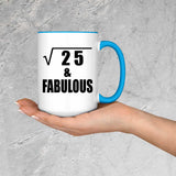 5th Birthday Square Root of 25 & Fabulous - 15oz Accent Mug Blue