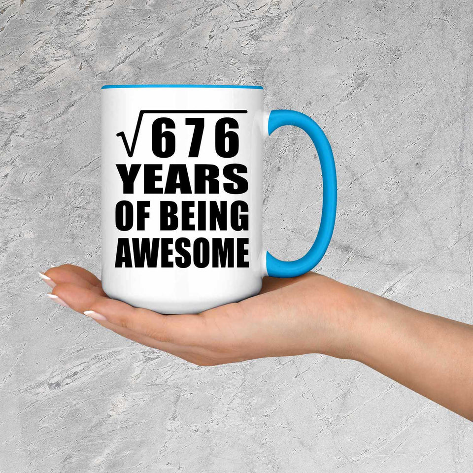 26th Birthday Square Root of 676 Years of Being Awesome - 15oz Accent Mug Blue