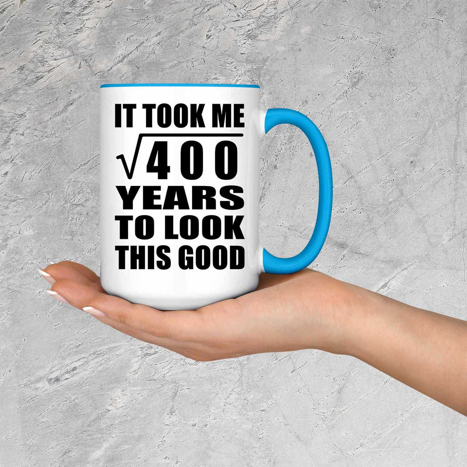 20th Birthday Took Square Root of 400 Years To Look Good - 15oz Accent Mug Blue