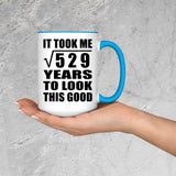 23rd Birthday Took Square Root of 529 Years To Look Good - 15oz Accent Mug Blue