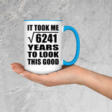 79th Birthday Took Square Root of 6241 Years To Look Good - 15oz Accent Mug Blue