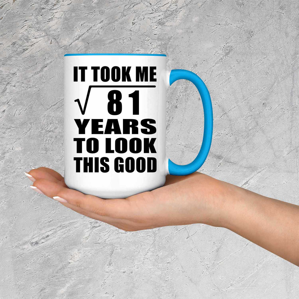 9th Birthday Took Square Root of 81 Years To Look Good - 15oz Accent Mug Blue