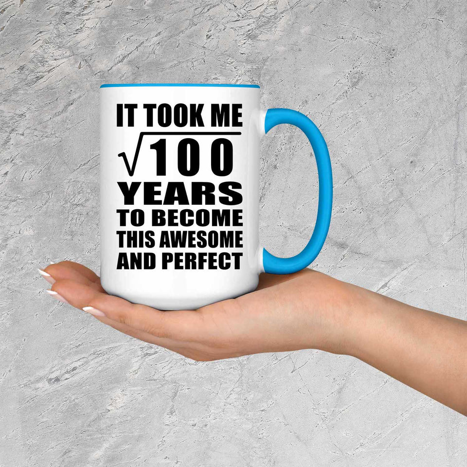 10th Birthday Took Square Root of 100 Years To Awesome - 15oz Accent Mug Blue