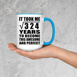 18th Birthday Took Square Root of 324 Years To Awesome - 15oz Accent Mug Blue