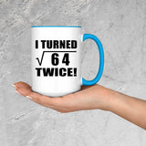 16th Birthday I Turned Square Root of 64 Twice - 15oz Accent Mug Blue