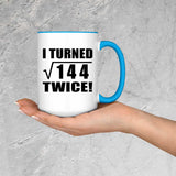 24th Birthday I Turned Square Root of 144 Twice - 15oz Accent Mug Blue