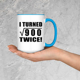 60th Birthday I Turned Square Root of 900 Twice - 15oz Accent Mug Blue