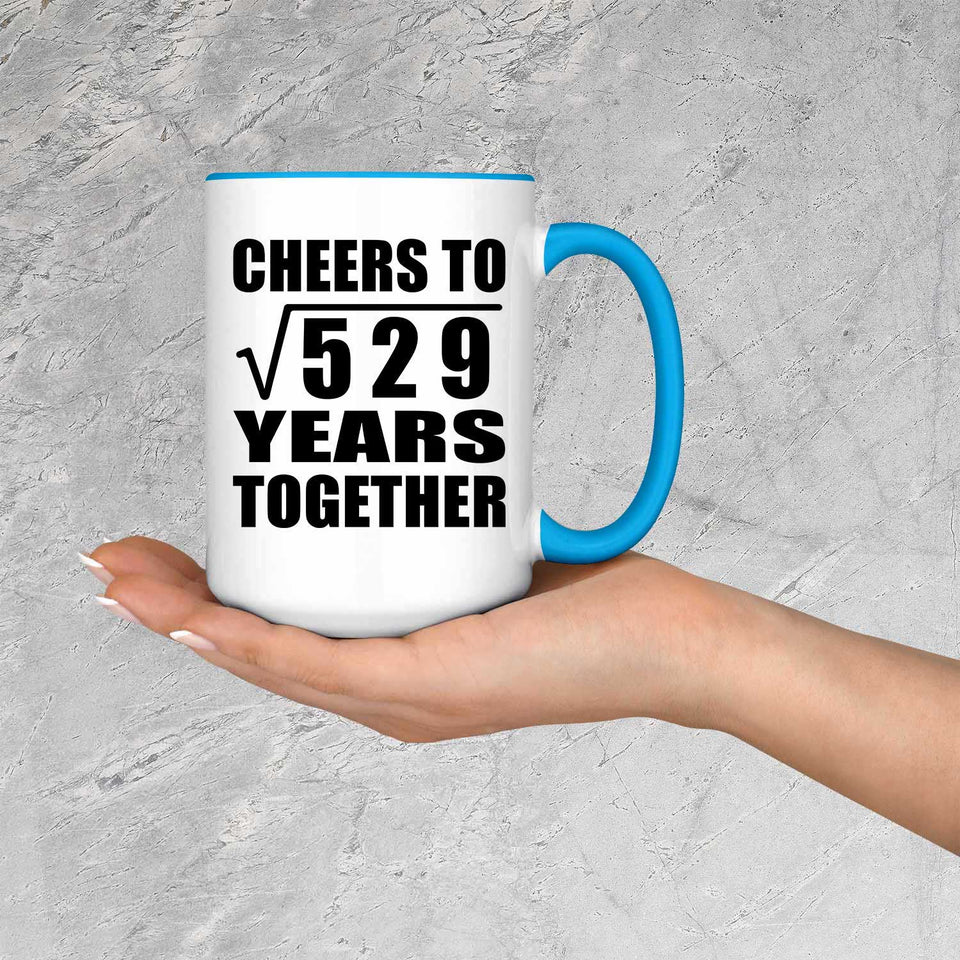 23rd Anniversary Cheers To Square Root of 529 Years Together - 15oz Accent Mug Blue