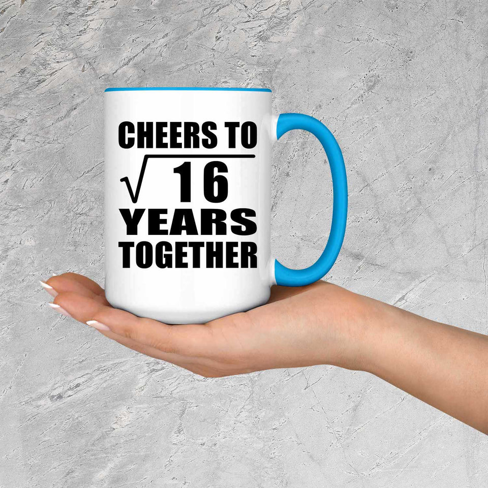 4th Anniversary Cheers To Square Root of 16 Years Together - 15oz Accent Mug Blue
