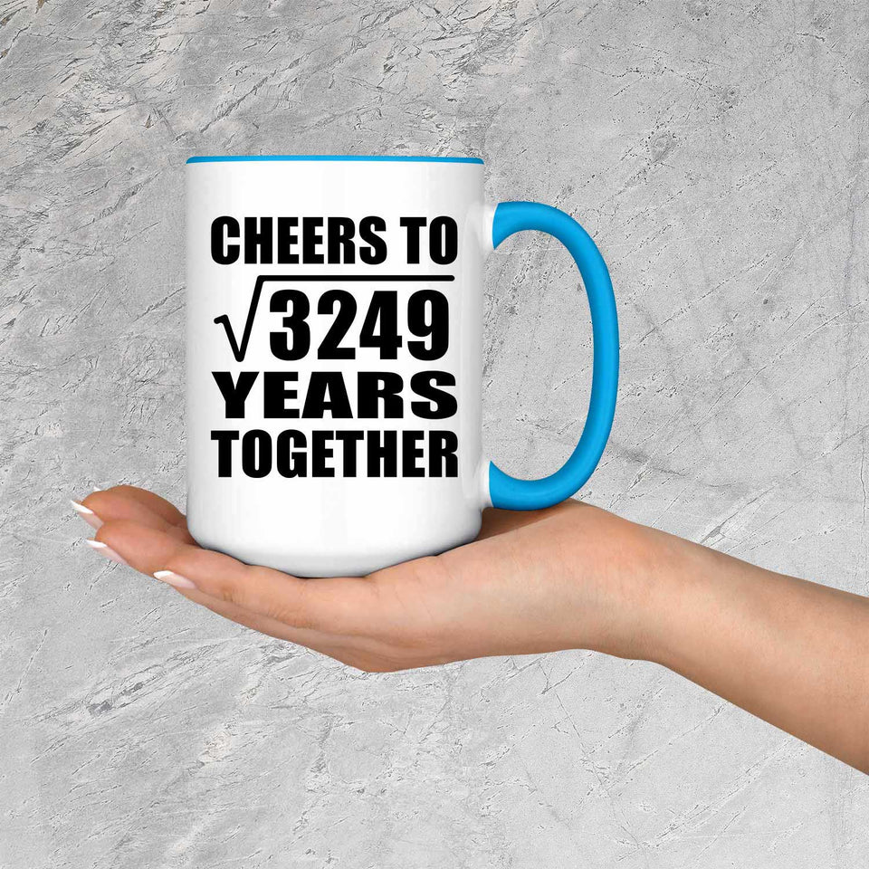 57th Anniversary Cheers To Square Root of 3249 Years Together - 15oz Accent Mug Blue