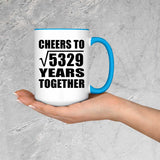 73rd Anniversary Cheers To Square Root of 5329 Years Together - 15oz Accent Mug Blue