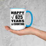 Happy 25th Anniversary Square Root of 625 Years & Counting - 15oz Accent Mug Blue